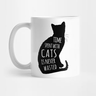 Time Spent With Cats Is Never Waisted Mug